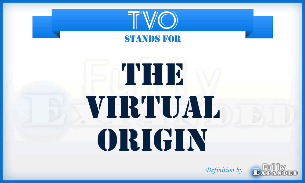 TVO - the virtual origin
