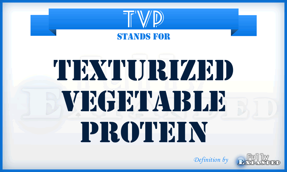 TVP - Texturized Vegetable Protein