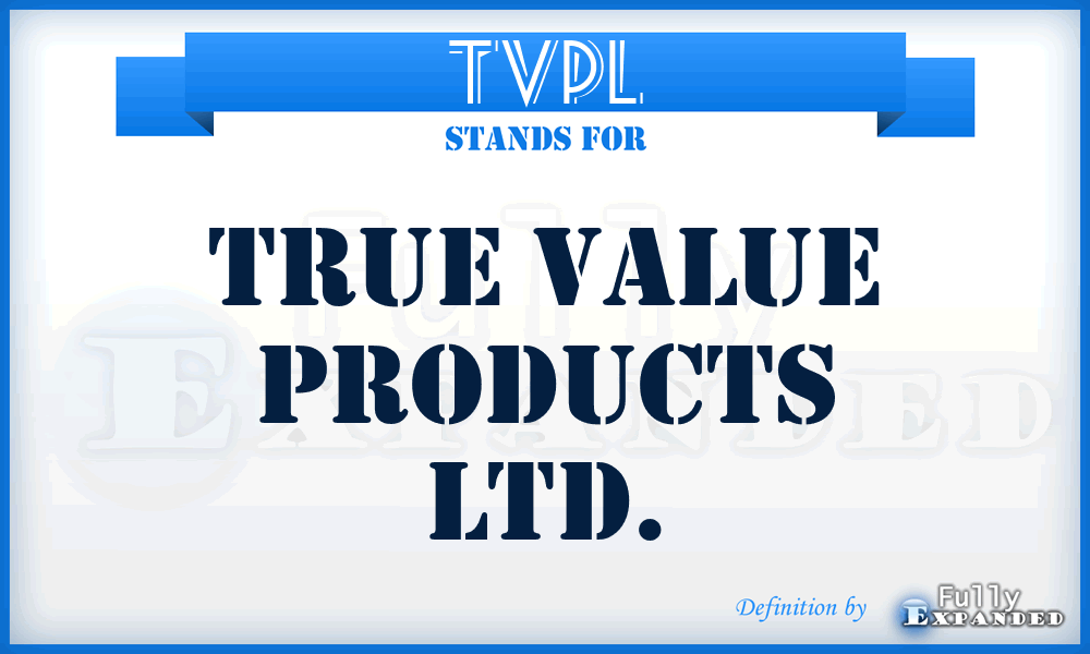 TVPL - True Value Products Ltd.