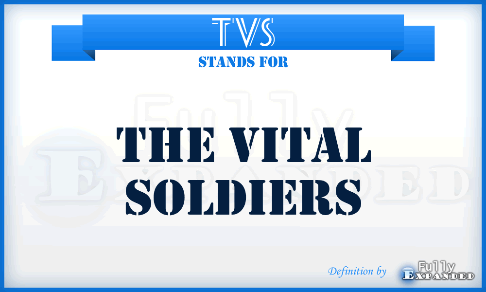 TVS - The Vital Soldiers