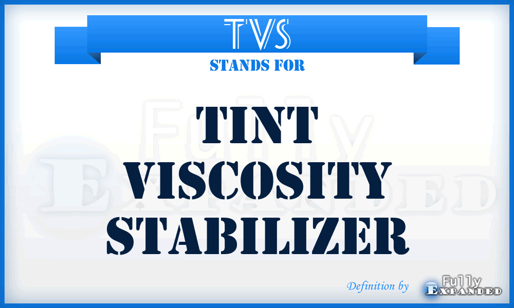 TVS - Tint Viscosity Stabilizer