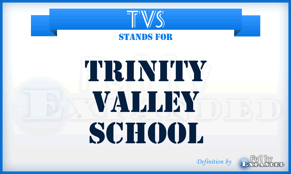 TVS - Trinity Valley School