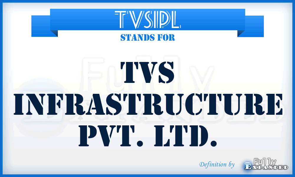 TVSIPL - TVS Infrastructure Pvt. Ltd.