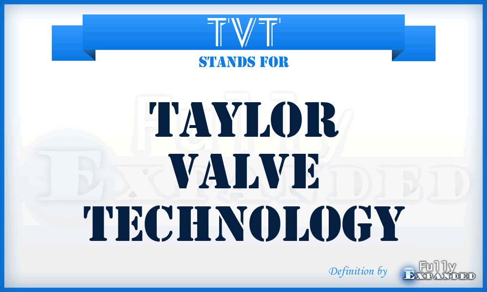 TVT - Taylor Valve Technology