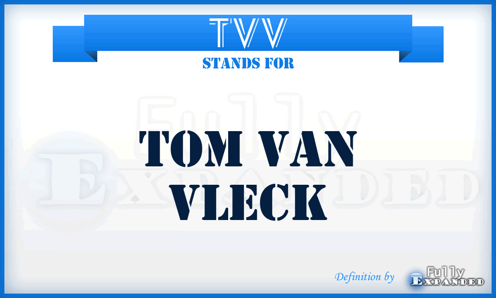 TVV - Tom Van Vleck