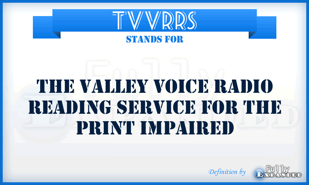 TVVRRS - The Valley Voice Radio Reading Service for the print impaired