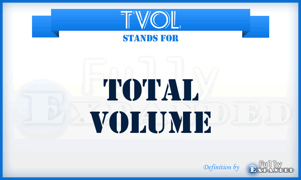 TVol - Total volume