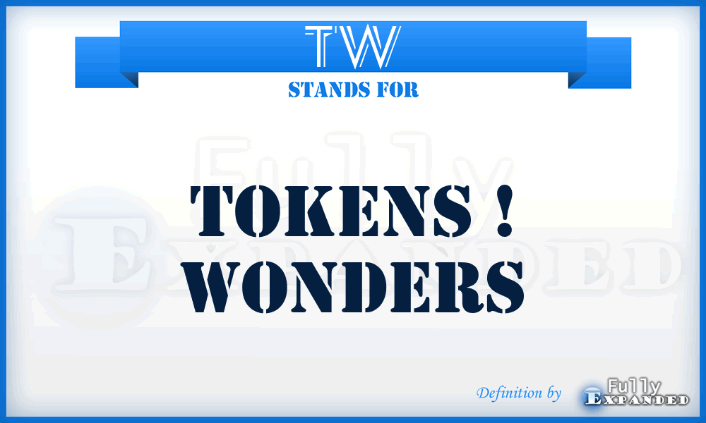 TW - Tokens ! Wonders