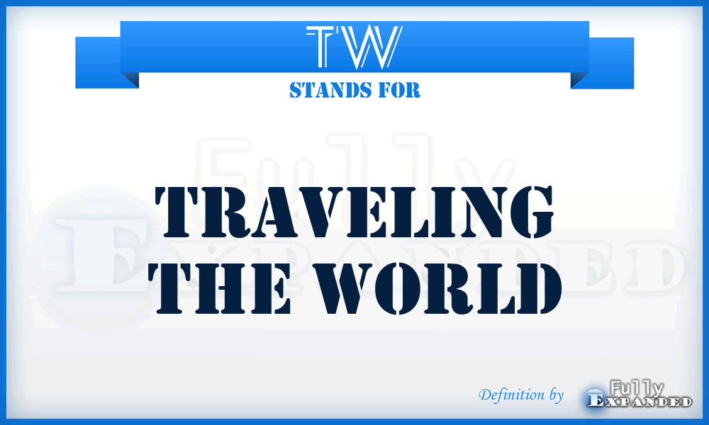 TW - Traveling the World