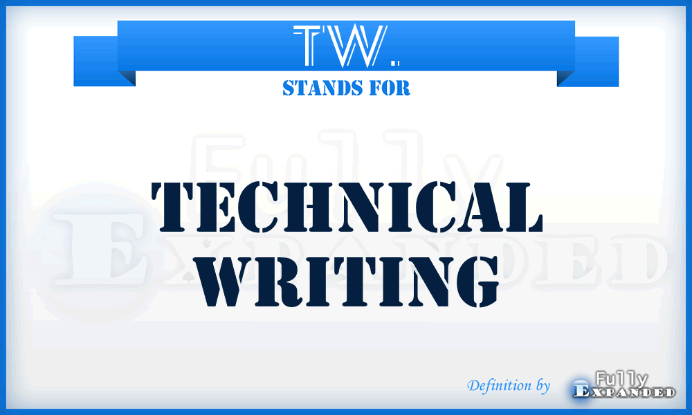 TW. - Technical Writing