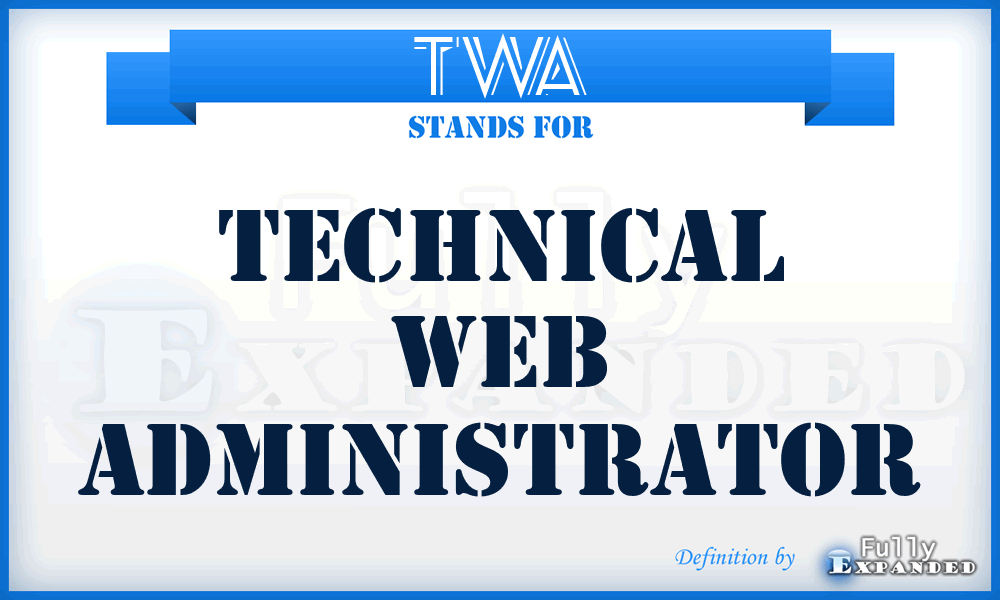 TWA - Technical Web Administrator