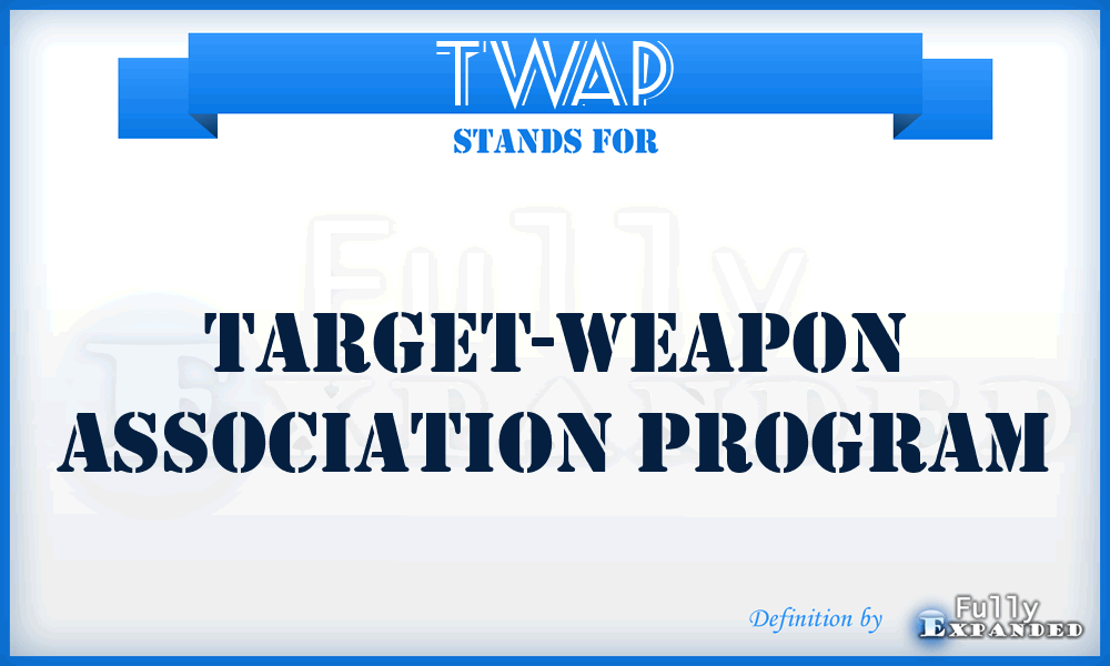 TWAP - Target-Weapon Association Program