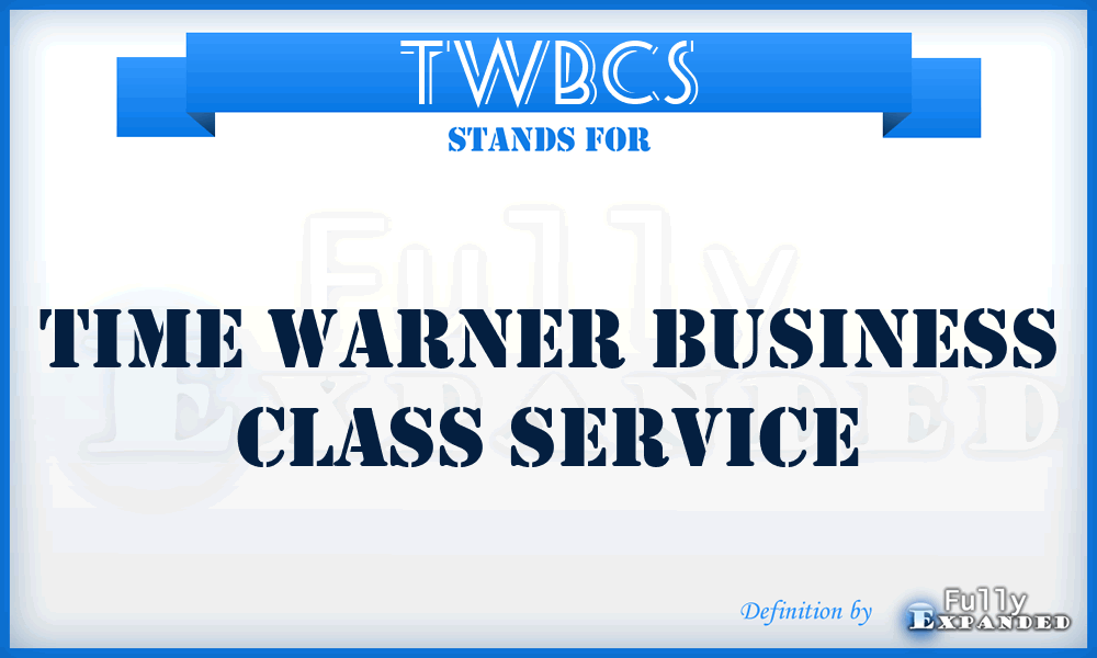 TWBCS - Time Warner Business Class Service