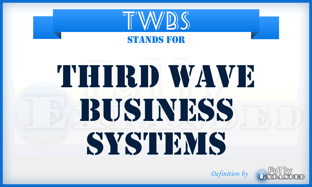 TWBS - Third Wave Business Systems