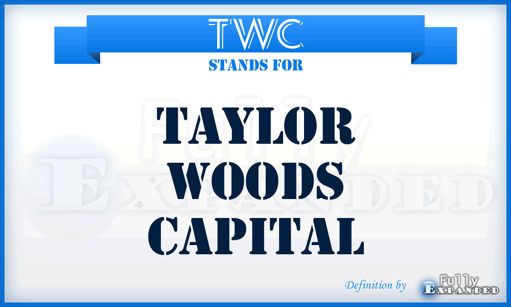 TWC - Taylor Woods Capital