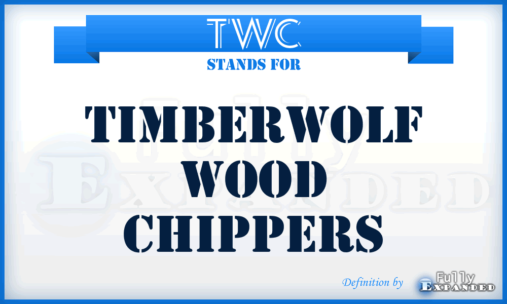 TWC - Timberwolf Wood Chippers