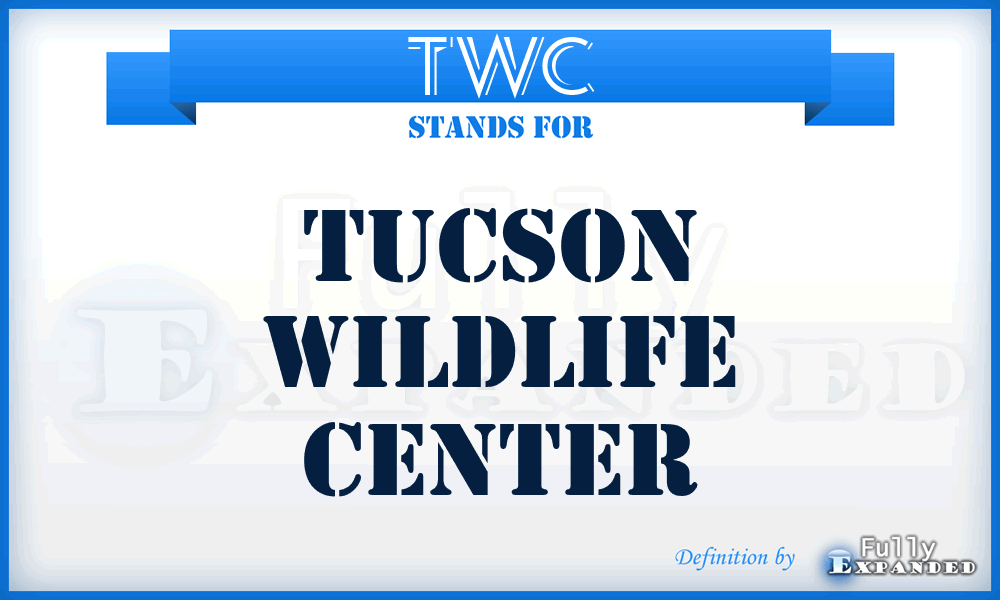 TWC - Tucson Wildlife Center