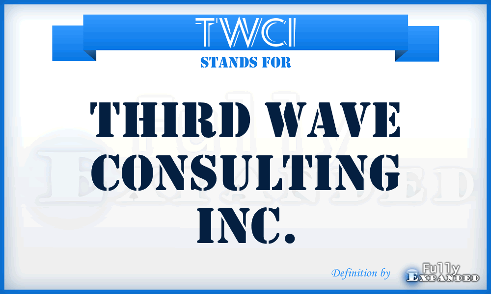 TWCI - Third Wave Consulting Inc.