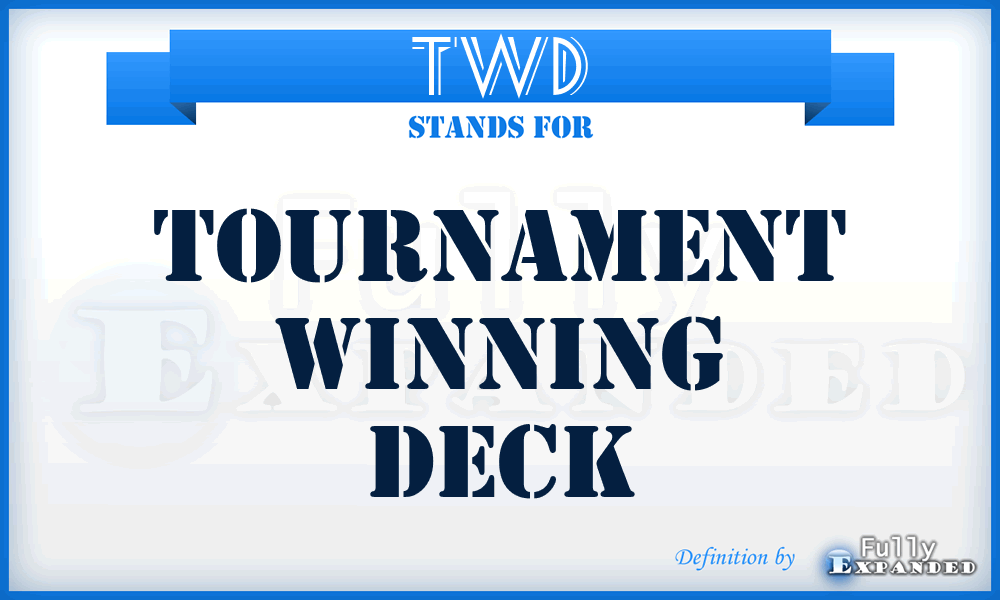 TWD - Tournament Winning Deck