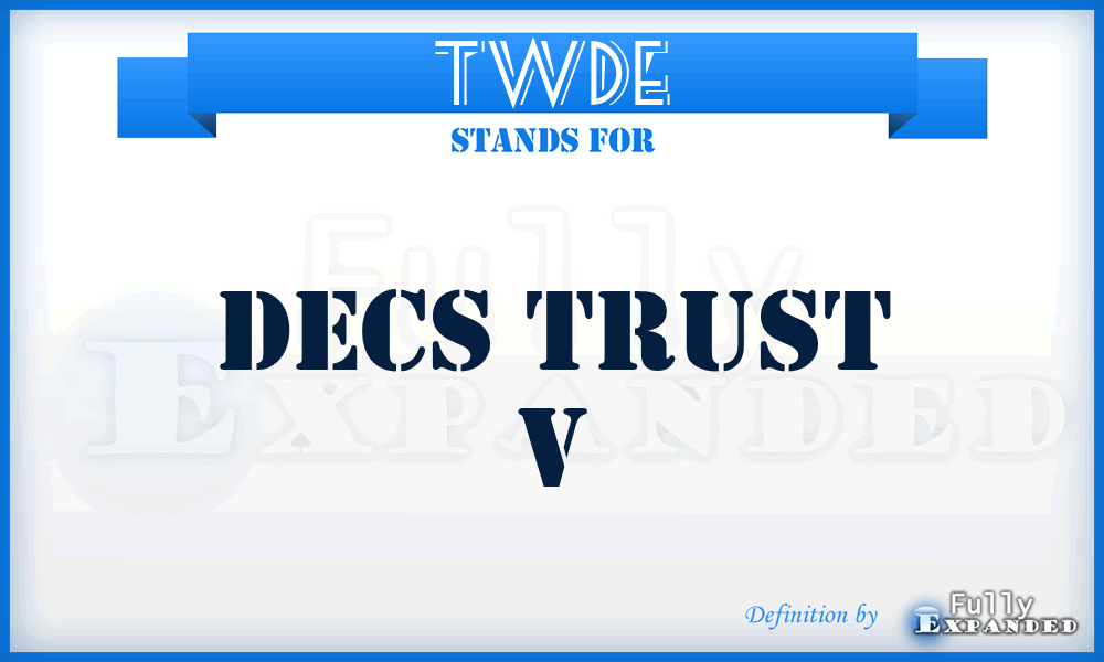 TWDE - DECS Trust V