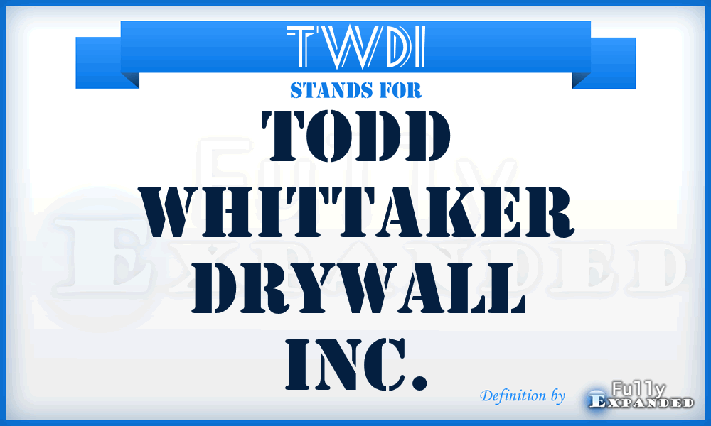 TWDI - Todd Whittaker Drywall Inc.