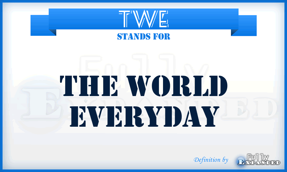 TWE - The World Everyday