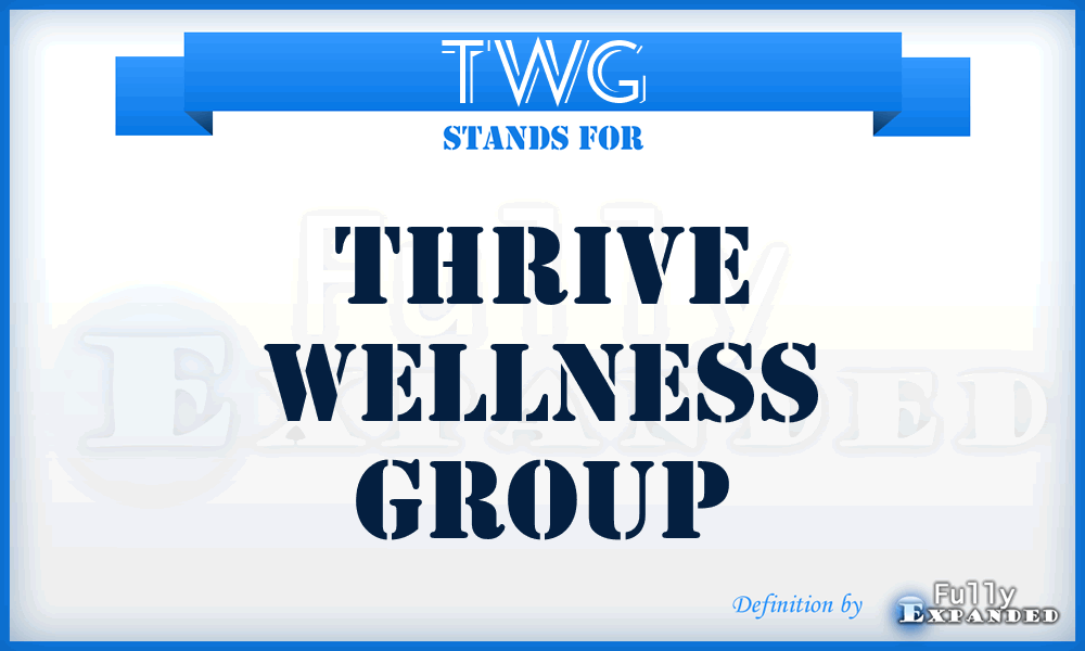 TWG - Thrive Wellness Group