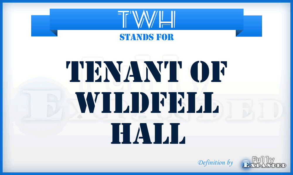 TWH - Tenant of Wildfell Hall