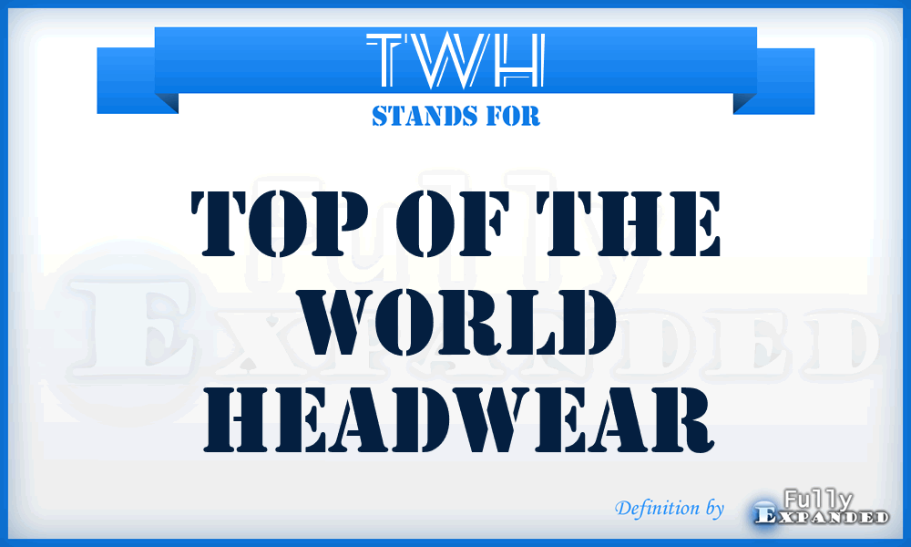 TWH - Top of the World Headwear