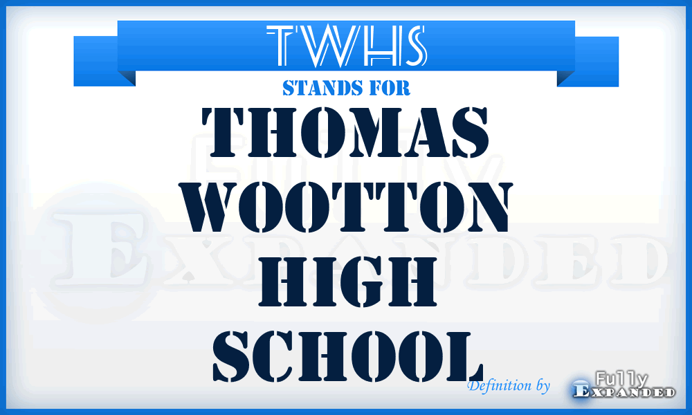 TWHS - Thomas Wootton High School