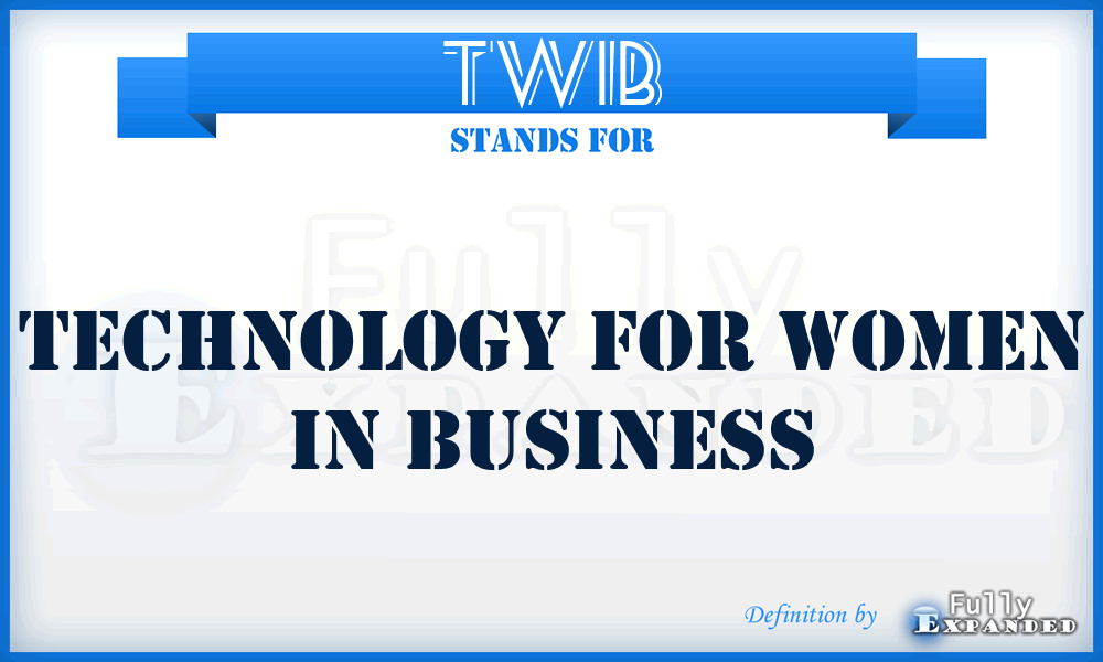 TWIB - Technology for Women in Business