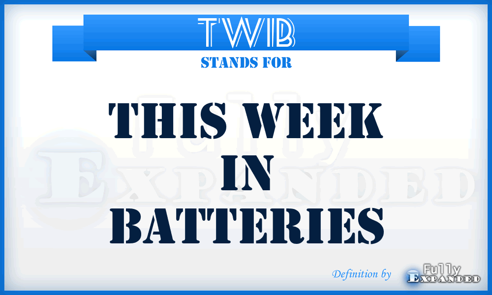 TWIB - This week in batteries