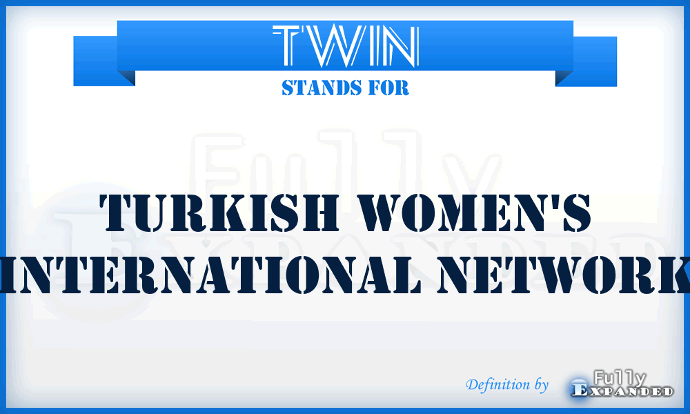 TWIN - Turkish Women's International Network