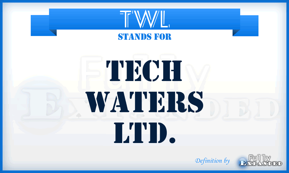 TWL - Tech Waters Ltd.