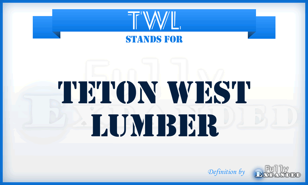 TWL - Teton West Lumber