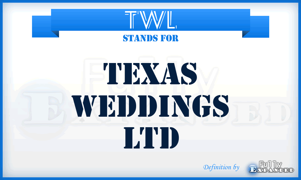 TWL - Texas Weddings Ltd