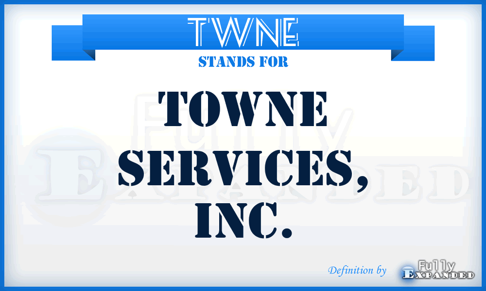 TWNE - Towne Services, Inc.
