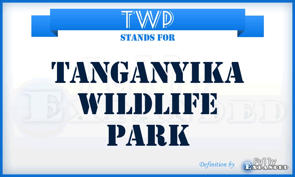 TWP - Tanganyika Wildlife Park