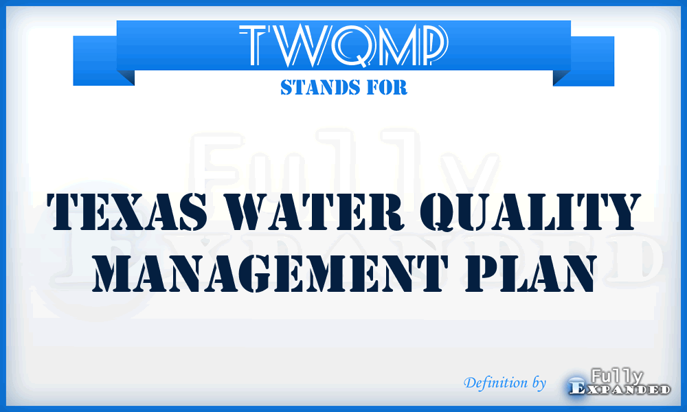 TWQMP - Texas Water Quality Management Plan