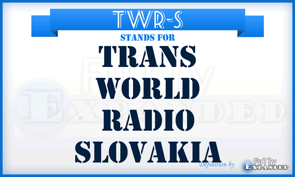 TWR-S - Trans World Radio Slovakia