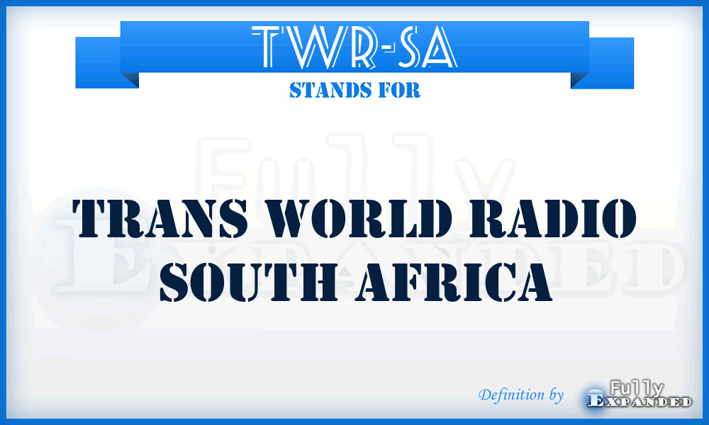 TWR-SA - Trans World Radio South Africa