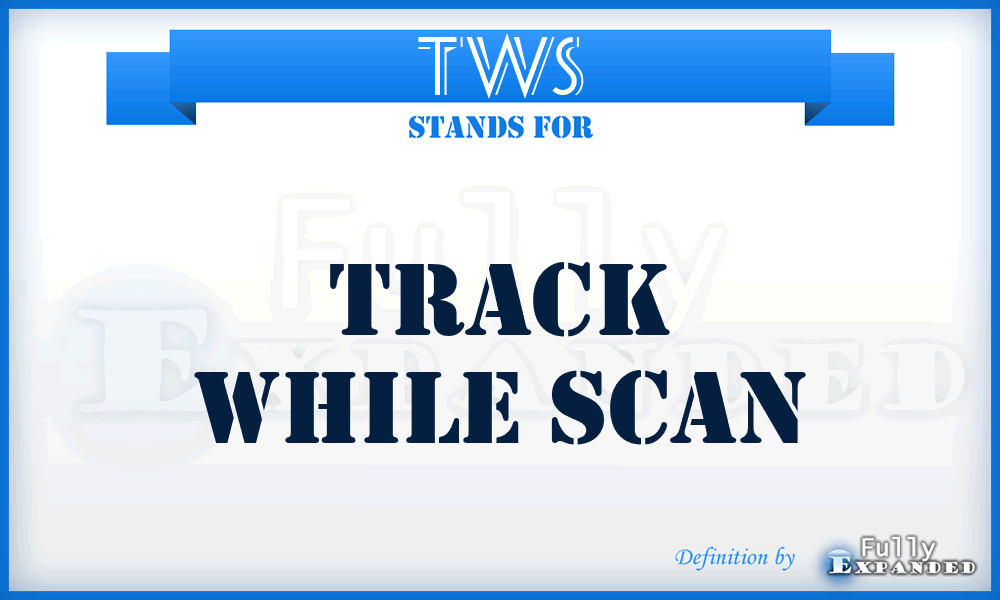 TWS - Track While Scan