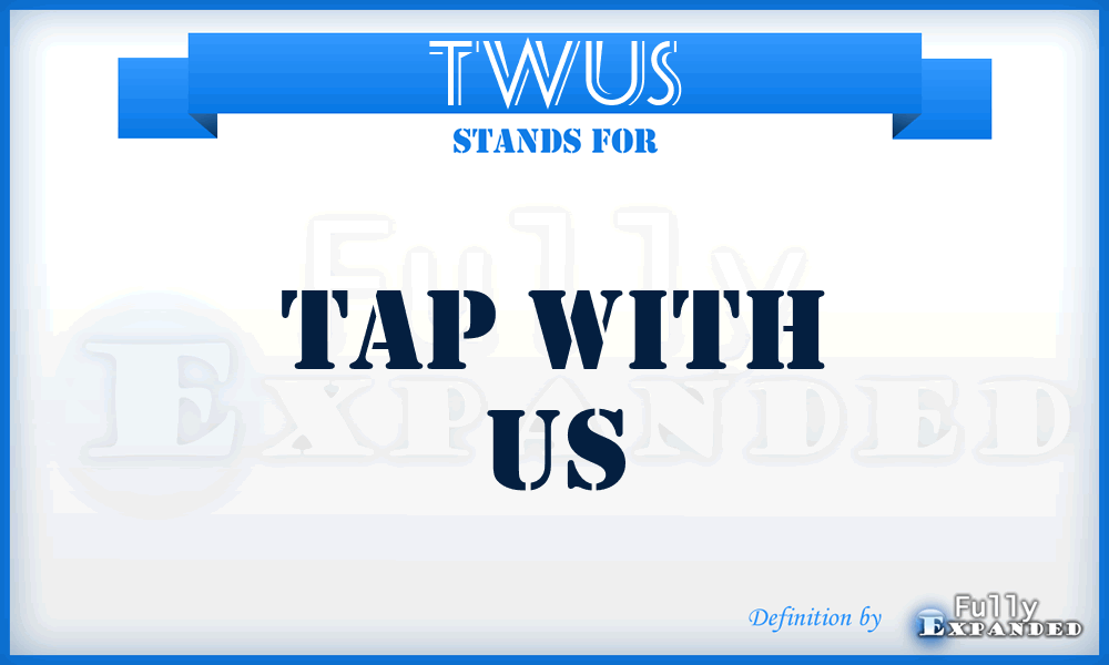 TWUS - Tap With US