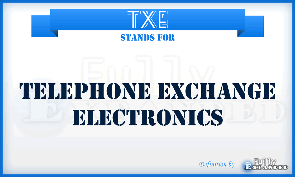 TXE - telephone exchange electronics