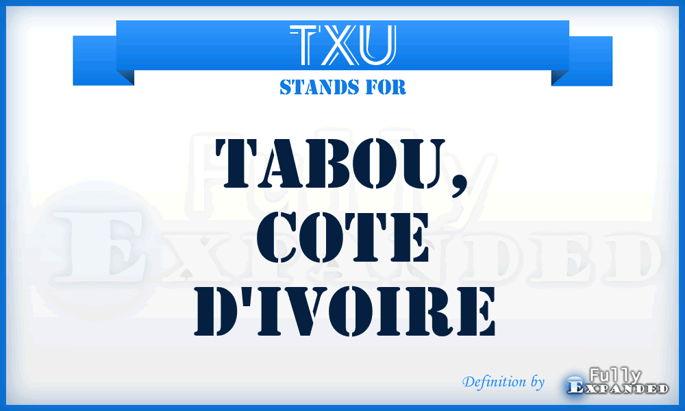 TXU - Tabou, Cote d'Ivoire