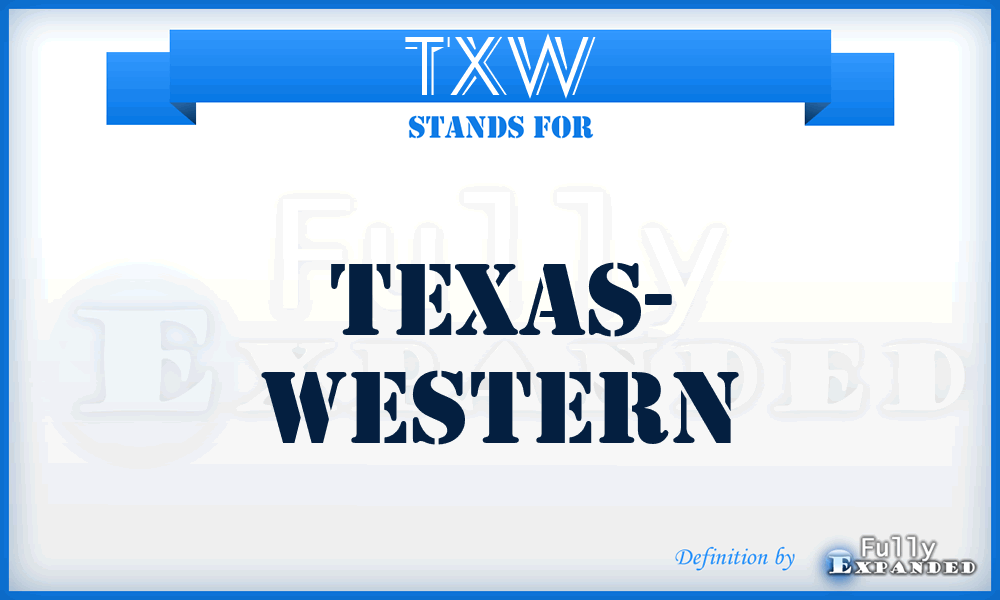 TXW - Texas- Western
