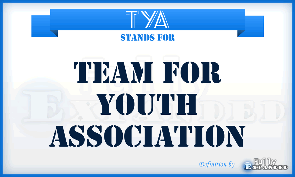 TYA - Team for Youth Association