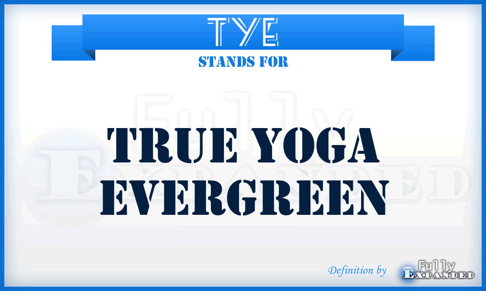 TYE - True Yoga Evergreen