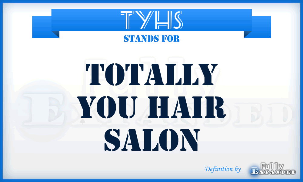 TYHS - Totally You Hair Salon