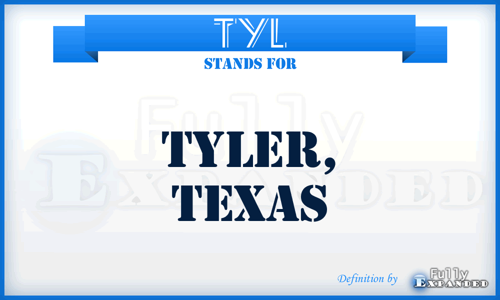 TYL - Tyler, Texas